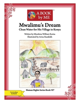 Mwalimu's Dream : Clean Water for His Village in Kenya
