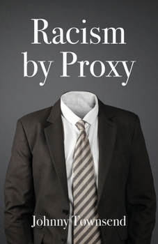 Paperback Racism by Proxy Book