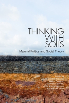 Paperback Thinking with Soils: Material Politics and Social Theory Book