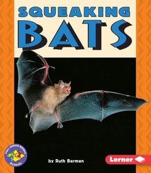 Squeaking Bats (Pull Ahead Books) - Book  of the Pull Ahead Books ~ Animals