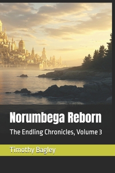 Paperback Norumbega Reborn: The Endling Chronicles, Volume 3 Book
