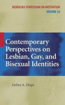 Contemporary Perspectives on Lesbian, Gay, and Bisexual Identities - Book #54 of the Nebraska Symposium on Motivation
