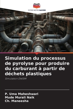 Paperback Simulation du processus de pyrolyse pour produire du carburant à partir de déchets plastiques [French] Book
