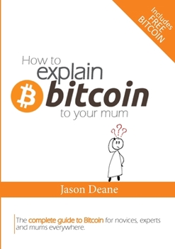 Paperback How to EXPLAIN BITCOIN to your mum Book