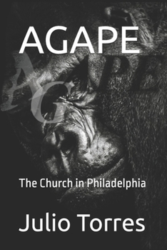 Paperback Agape: The Church in Philadelphia Book