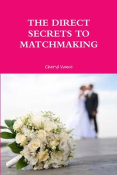 Paperback The Direct Secrets to Matchmaking Book