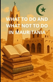 What to Do and What Not to Do in Mauritania