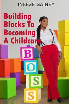 Paperback Building Blocks to Becoming a Childcare Boss Book