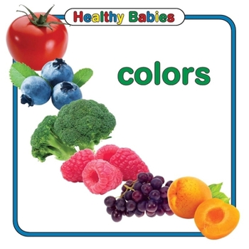 Board book Healthy Babies: Colors Book