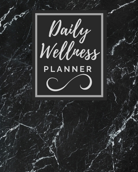 Paperback Daily Wellness Planner: Daily Planner - To Do List - Track Your Meal, Fitness Exercise, Sleep, Water, Calories, Mood - Organizer And Diary - T Book