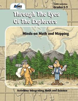 Hardcover Through the Eyes of the Explorers: Minds-On Math and Mapping Book