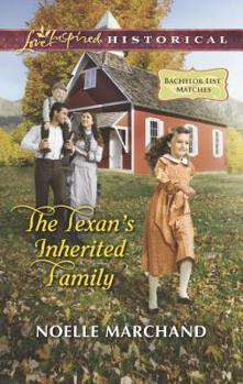 The Texan's Inherited Family - Book #1 of the Bachelor List Matches