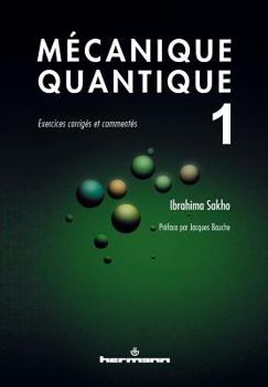 Paperback Mécanique quantique, Volume 1: Exercices corrigés et commentés [French] Book