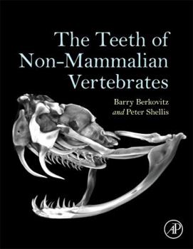 Hardcover The Teeth of Non-Mammalian Vertebrates Book