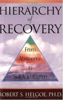 Paperback Hierarchy of Recovery: From Abstinence of Self-Actualization Book