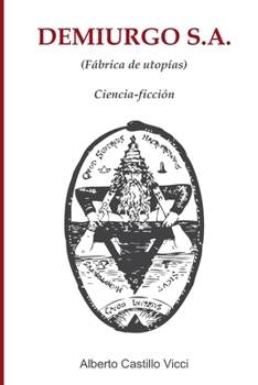 Paperback Demiurgo S.A.: Fábrica de utopías [Spanish] Book