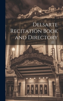 Hardcover Delsarte Recitation Book and Directory Book