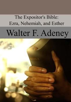 Paperback The Expositor's Bible: Ezra, Nehemiah, and Esther Book