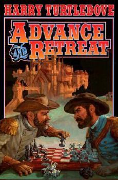 Advance and Retreat - Book #3 of the War Between the Provinces