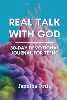 Paperback Real Talk With God: 30-Day Devotional Journal For Teens Book