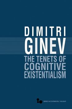 Hardcover The Tenets of Cognitive Existentialism: Volume 42 Book