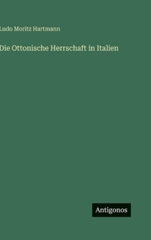 Die Ottonische Herrschaft in Italien (German Edition)