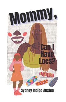 Paperback Mommy, Can I Have Locs? Book
