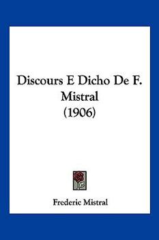 Paperback Discours E Dicho De F. Mistral (1906) [French] Book