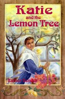 Katie and the Lemon Tree - Book #1 of the Lemon Tree Series