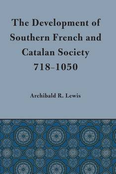 Paperback Development of Southern French and Catalan Society, 718-1050 Book