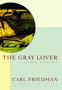 Hardcover The Gray Lover: Three Stories Book