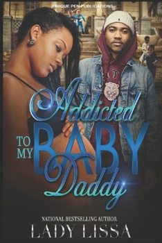 Paperback Addicted to My Baby Daddy Book
