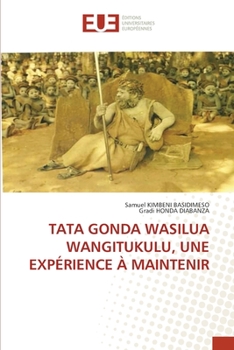 Paperback Tata Gonda Wasilua Wangitukulu, Une Expérience À Maintenir [French] Book