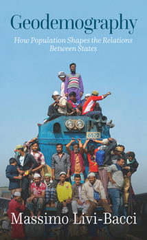 Hardcover Geodemography: How Population Shapes the Relations Between States Book