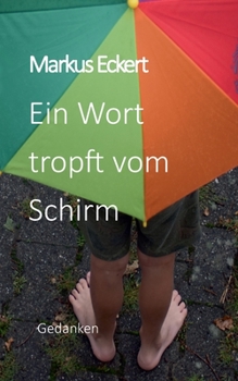 Paperback Ein Wort tropft vom Schirm [German] Book