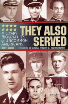 Paperback They Also Served: Military Biographies of Famous Americans Book