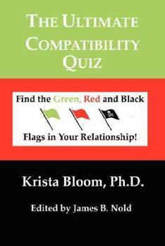 The Ultimate Compatibility Quiz- Find the Green, Red and Black Flags in your Relationship