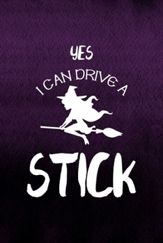 Paperback Yes I Can Drive A Stick: Notebook Journal Composition Blank Lined Diary Notepad 120 Pages Paperback Purple Texture Witches Book