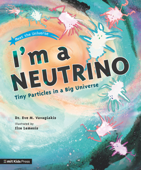 Paperback I'm a Neutrino: Tiny Particles in a Big Universe Book