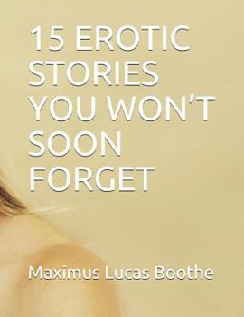 Paperback 15 Erotic Stories You Won't Soon Forget Book