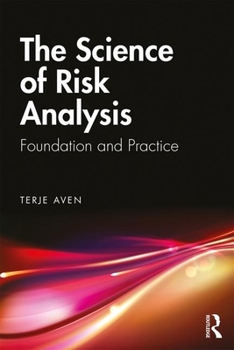 Paperback The Science of Risk Analysis: Foundation and Practice Book