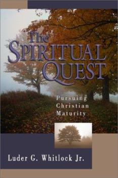 Paperback The Spiritual Quest: Pursuing Christian Maturity Book