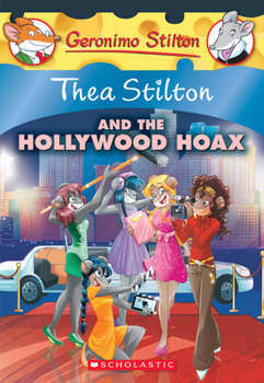 Paperback Thea Stilton and the Hollywood Hoax (Thea Stilton #23): A Geronimo Stilton Adventure Volume 23 Book