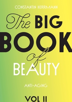Paperback The Big Book of Beauty Vol.2: Anti-Aging [German] Book
