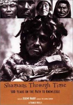 Hardcover Shamans Through Time: 500 Years on the Path to Knowledge Book