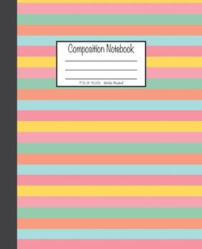 Paperback Composition Notebook: 7.5x9.25, Wide Ruled - Colorful Horizontal Stripes Book