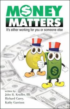 Paperback Money Matters: It's Either Working for You or Someone Else Book