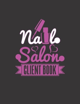 NAIL SALON CLIENT BOOK: Appointment Book 55 Weeks 4 Column Monday - Sunday Schedule 30 Minute Interval