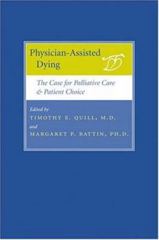 Hardcover Physician-Assisted Dying: The Case for Palliative Care and Patient Choice Book