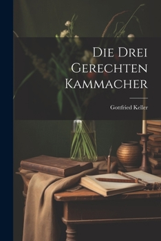 Paperback Die Drei Gerechten Kammacher [German] Book